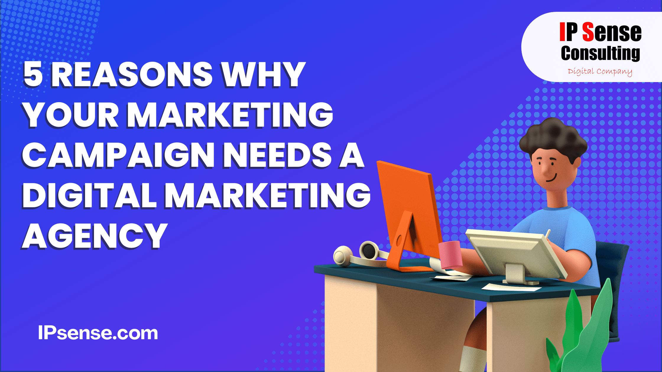 digital marketing agency in pune digital marketing agency digital marketing - 5 reasons why your marketing campaign needs a digital marketing agency 1 - 5 Reasons Why Your Marketing Campaign Needs a Digital Marketing Agency digital marketing agency in pune digital marketing agency digital marketing - 5 reasons why your marketing campaign needs a digital marketing agency 1 - 5 Reasons Why Your Marketing Campaign Needs a Digital Marketing Agency